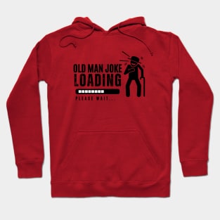 jokes old man wait loading Hoodie